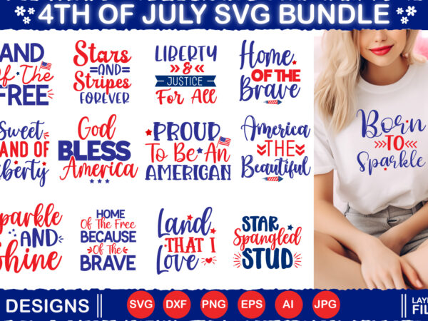 4th of july bundle, 4th of july svg bundle, 4th of july sublimation bundle, usa 1776, she loves jesus and america too, freedom 1776, land o