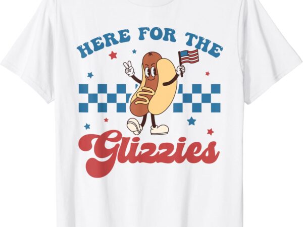 4th of july shirt here for the glizzies funny hot dog humor t-shirt