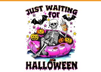 Just Waiting For Halloween Skeleton PNG, Skeleton Spooky Halloween PNG