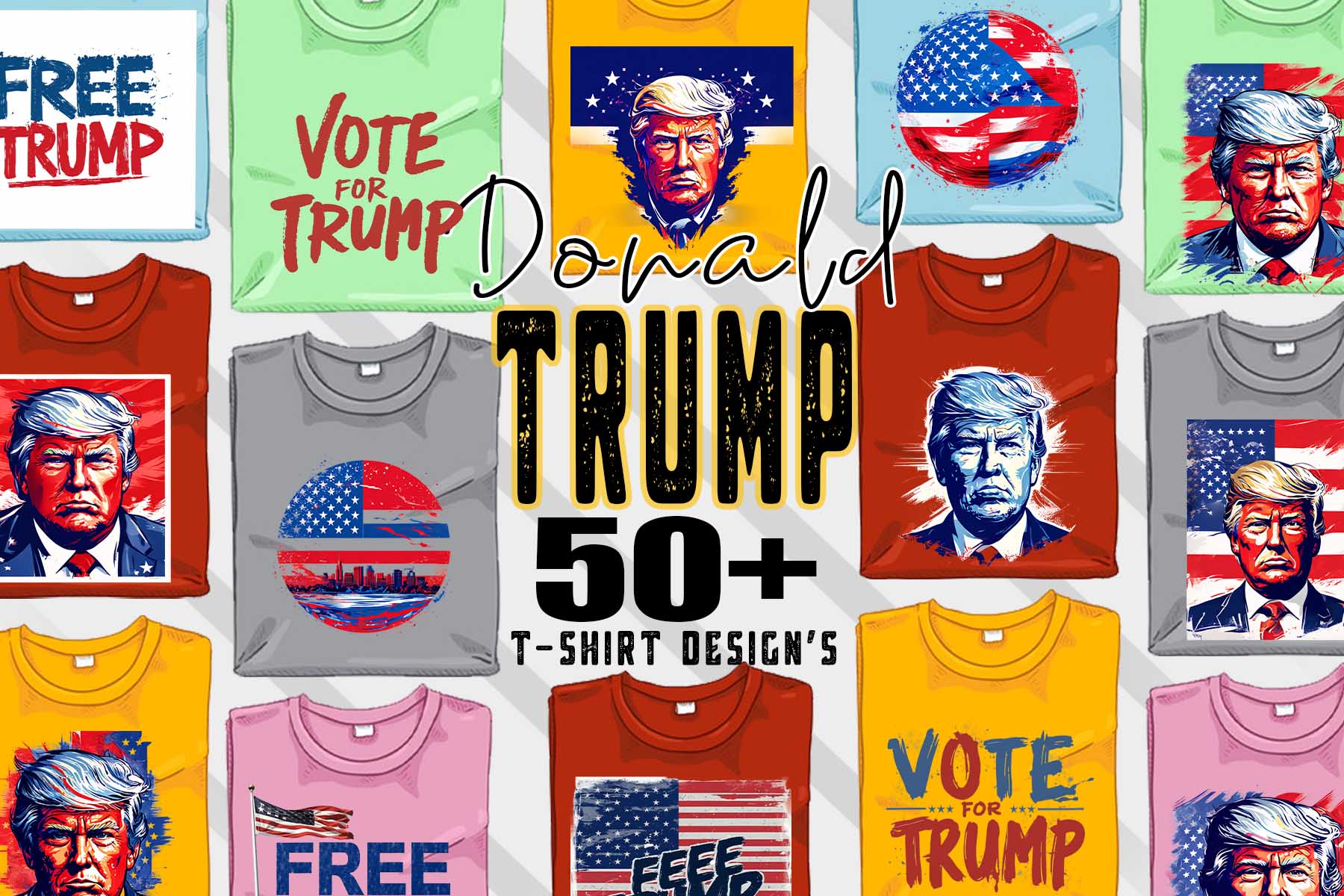 Donald Trump t-shirt design bundle with 50+ png & jpeg designs ...