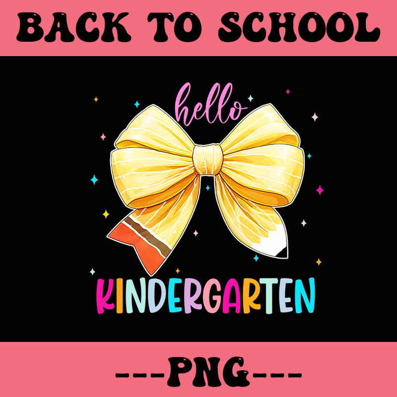 Hello Kindergarten Pencil Coquette Bow PNG, Back To School PNG