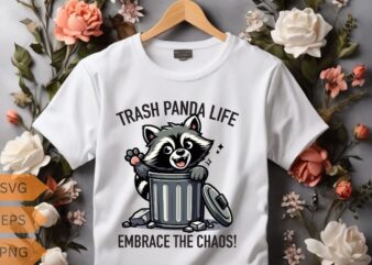 Trash Panda Life Embrace the Chaos! Funny Raccoon Lovers T-shirt, Trash Panda Shirt, Vintage 90s Gag Shirt, Funny Cute Shirt, Funny Raccoon