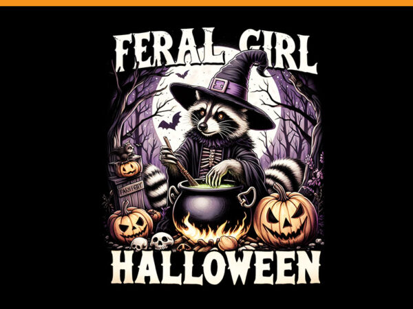 Feral girl halloween raccoon witch vibes png, raccoon witch png t shirt graphic design