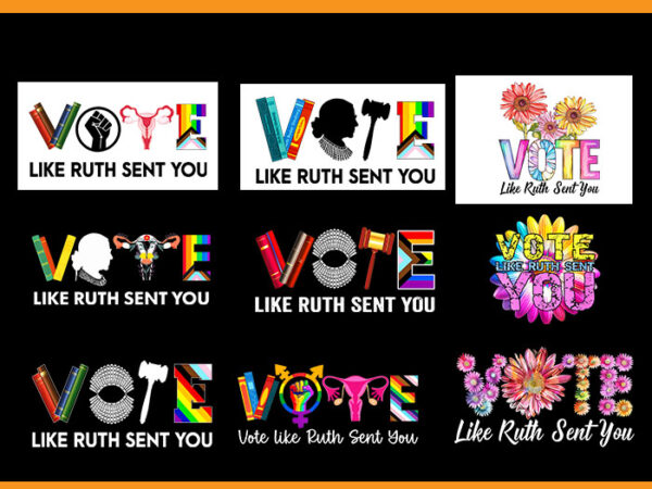 Bundle vote like ruth sent you png, feminists lgbt pride png t shirt template