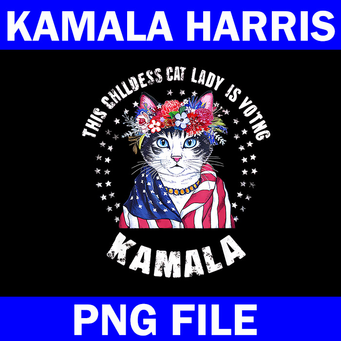 Bundle Kamara Harris 2024 PNG, This Childless Cat Lady Is Voting Kamala PNG