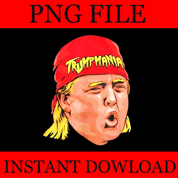 Trumpamania PNG, Let Trumpamania Run Wild Brother PNG, Trumpamania 2024 PNG