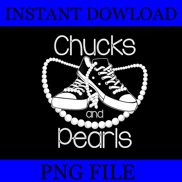 Chucks And Pearls I’M With Her Kamala 2024 PNG, Chucks And Pearls Pretty Girl PNG