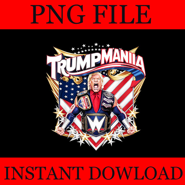 Trumpamania PNG, Let Trumpamania Run Wild Brother PNG, Trumpamania 2024 PNG