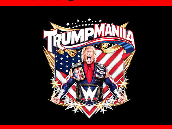 Trumpamania png, trump amania 2024 png t shirt designs for sale