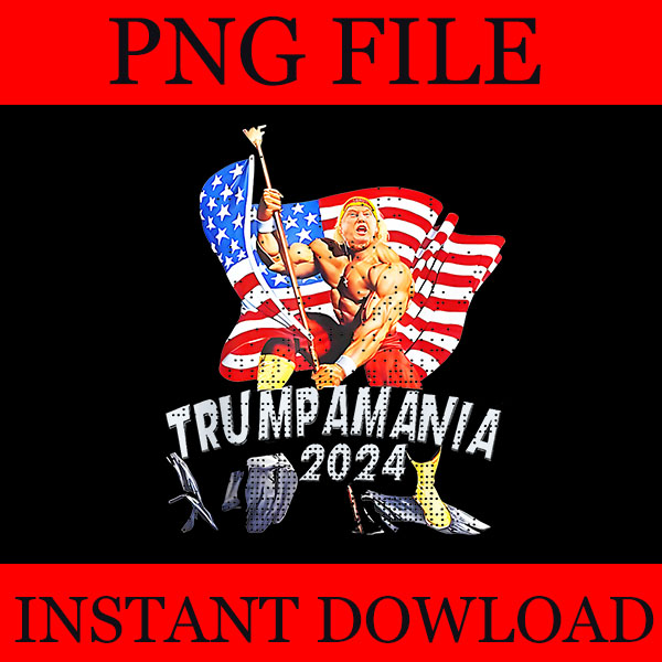 Trumpamania PNG, Let Trumpamania Run Wild Brother PNG, Trumpamania 2024 PNG