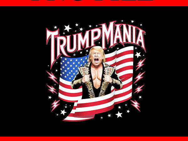 Trumpamania 2024 png, trump amania png, trump png t shirt designs for sale