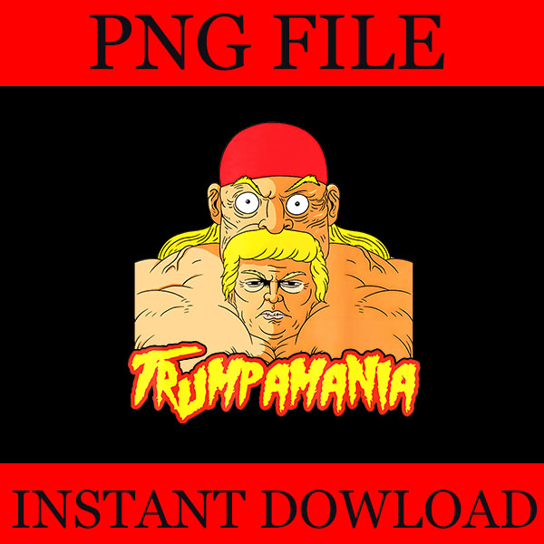 Trumpamania PNG, Let Trumpamania Run Wild Brother PNG, Trumpamania 2024 PNG