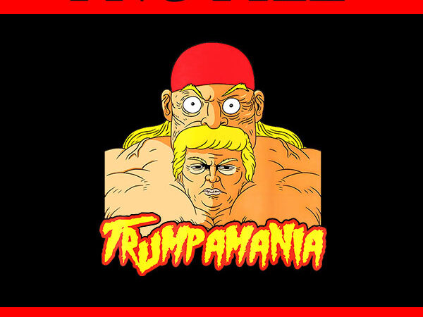 Trumpamania 2024 png, trump amania png, trump png t shirt designs for sale