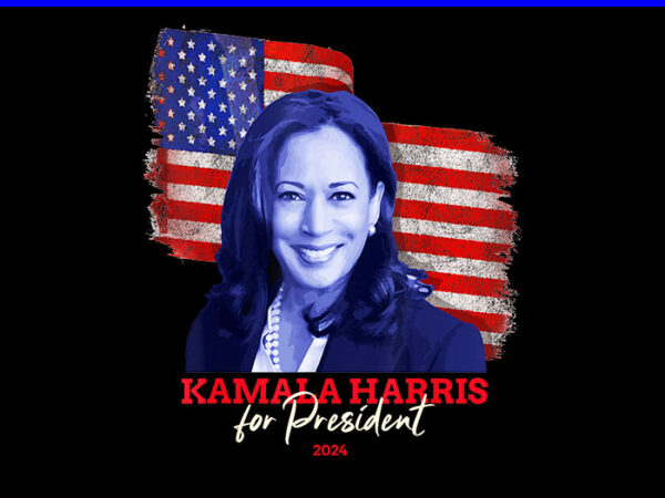 Kamala harris for president 2024 png t shirt vector art