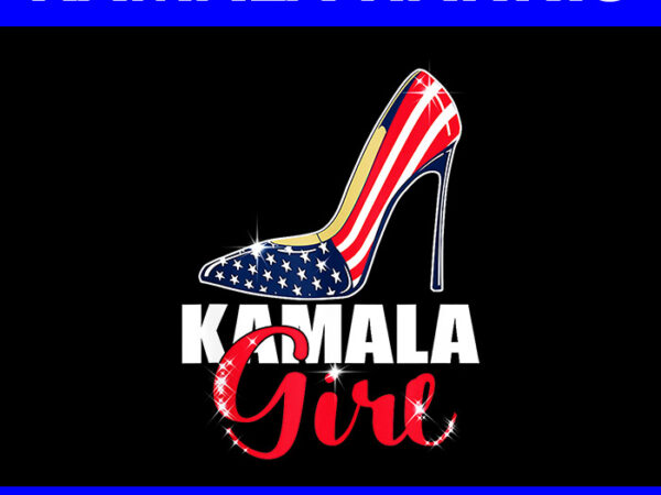 Kamala girl stilettos high heel harris 2024 vote president png t shirt vector art