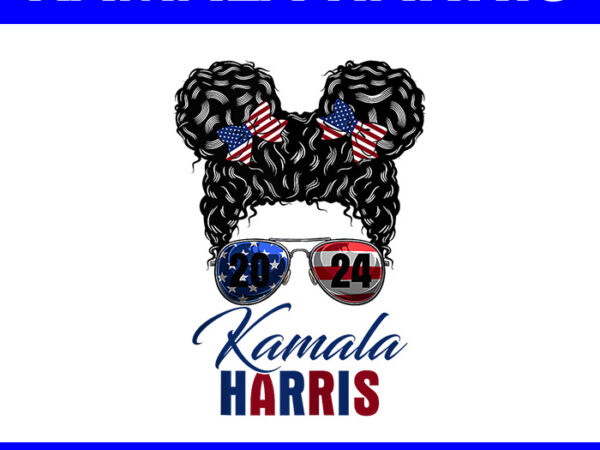 Kamala harris 2024 president messy bun girl kamala election png t shirt vector art