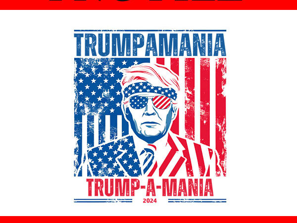 Trumpamania png, trump amania 2024 png, trump vance png t shirt designs for sale