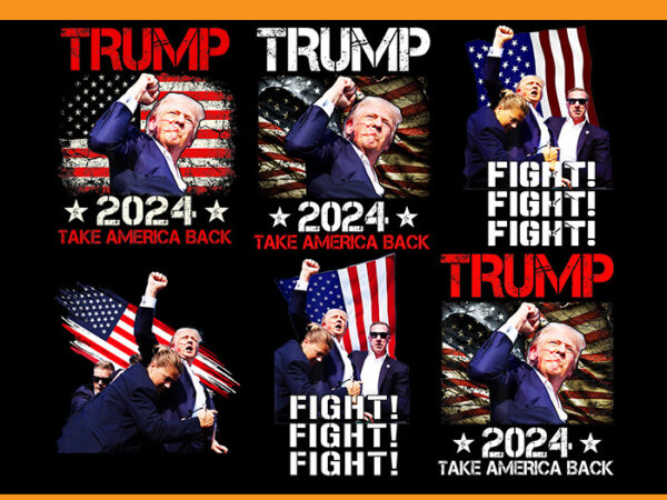 Trump 2024 take america back png, trump fight fight fight png t shirt designs for sale