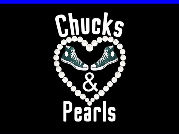 Chucks and pearls i’m with her kamala 2024 png, chucks and pearls png t shirt vector file