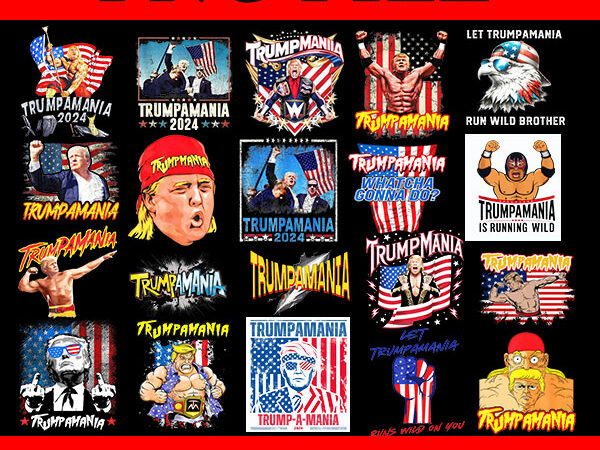 Trumpamania png, let trumpamania run wild brother png, trumpamania 2024 png t shirt designs for sale