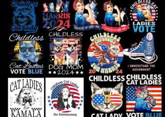 Bundle Kamala Harris PNG, Childless Cat Lady PNG, Childless Cat Ladies Vote PNG t shirt template