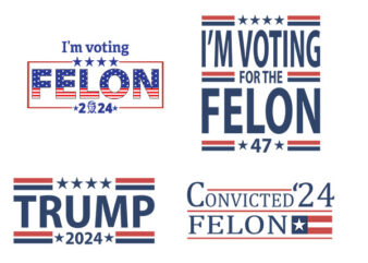 I’m Voting For The Felon 47 SVG, Trump 2024 SVG, Convicted Felon 24 SVG