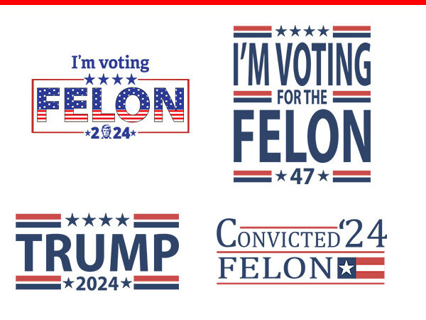 I’m voting for the felon 47 svg, trump 2024 svg, convicted felon 24 svg t shirt design for sale