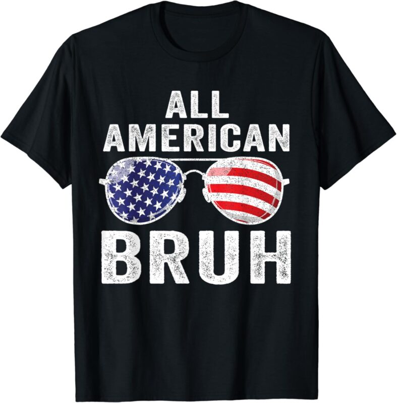 All American Bruh 4th Of July Boys Patriotic Men Teens Kids T-Shirt