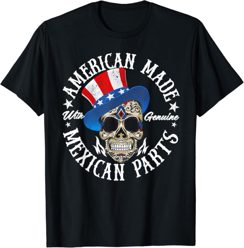 American Made With Genuine Mexican Parts Skull T-Shirt