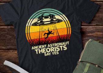 Ancient Astronaut Theorists Say Yes Funny Vintage Gift lts-d