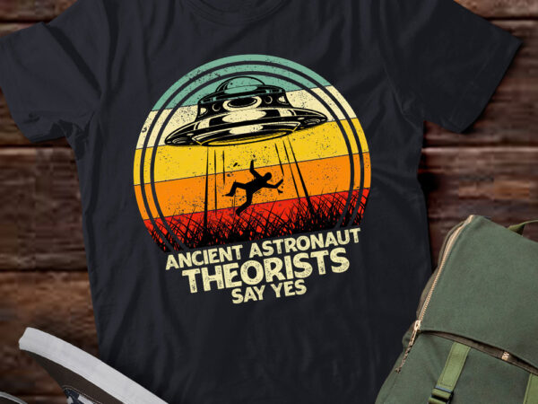 Ancient astronaut theorists say yes funny vintage gift lts-d t shirt vector