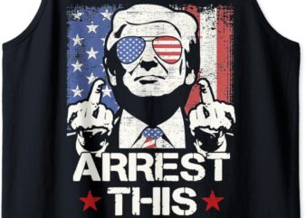 Arrest This Funny Pro 2024 Convicted Felon Tank Top