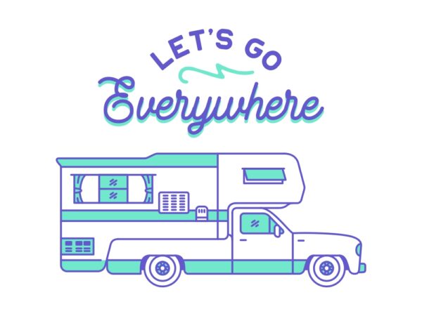 Let’s go everywhere t shirt vector graphic