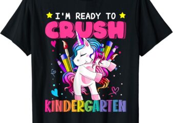 Back To School I’m Ready To Crush Kindergarten Unicorn Kid T-Shirt