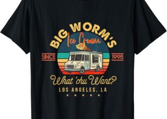 Big worms ice cream what chu want T-shirt