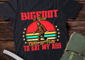 Bigfoot Is Real And He Tried To Eat My Ass Vintage lts-d