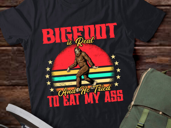 Bigfoot is real and he tried to eat my ass vintage lts-d t shirt template