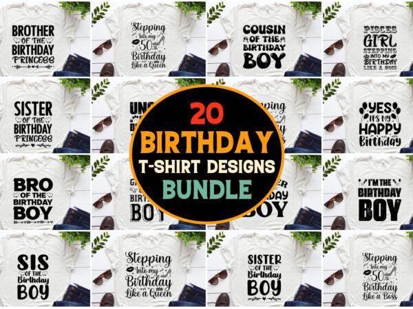 Birthday,birthday tshirt,birthday tshirt design,birthday tshirt design bundle,birthday t-shirt,birthday t-shirt design,birthday t-shirt desi