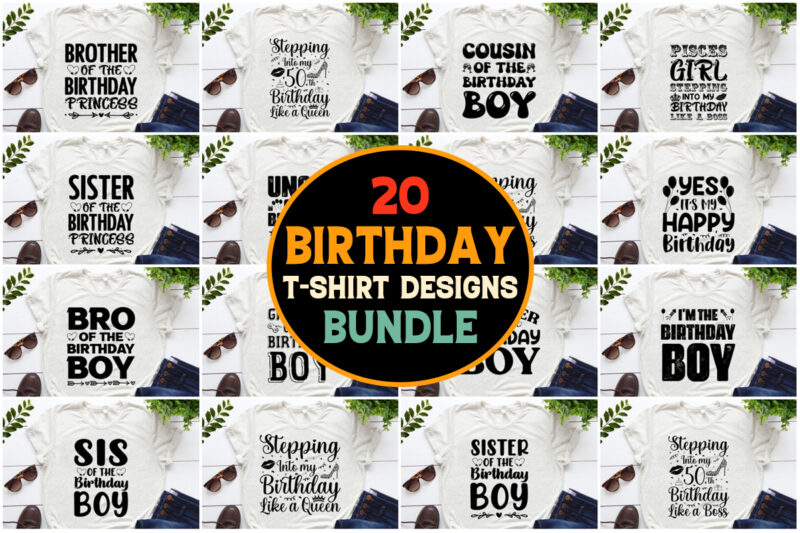 Birthday,Birthday TShirt,Birthday TShirt Design,Birthday TShirt Design Bundle,Birthday T-Shirt,Birthday T-Shirt Design,Birthday T-Shirt Desi