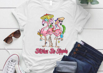 Bitches Be Sippin Honeymoon Beach Day Flamingo Lover Gift lts-d t shirt template