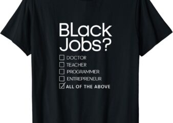 Black Job Definition Black Politics, Black professionals T-Shirt