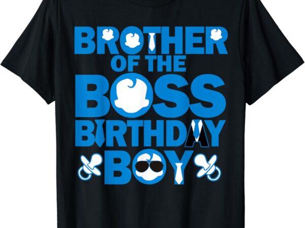 Brother of the boss birthday boy baby family decorations t-shirt