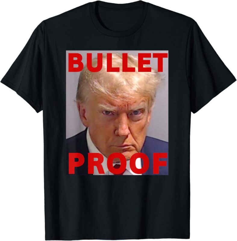 Bullet Proof Donald Trump 2024 Fight Fight Fight Trump Rally T-Shirt