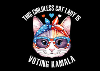 The ChildLess Cat Lady Is Voting Kamala PNG, Kamala Harris 2024 PNG