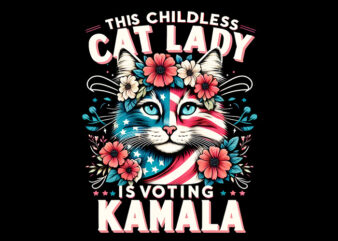 The ChildLess Cat Lady Is Voting Kamala PNG, Kamala Harris 2024 PNG