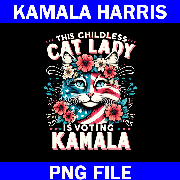 The ChildLess Cat Lady Is Voting Kamala PNG, Kamala Harris 2024 PNG