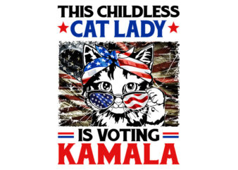 The ChildLess Cat Lady Is Voting Kamala PNG, Kamala Harris 2024 PNG