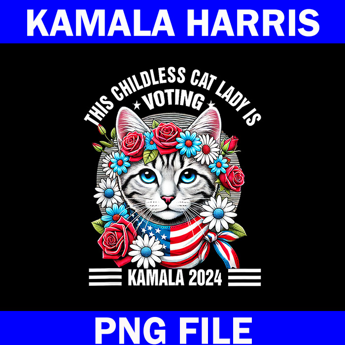 This ChildLess Cat Lady Is Voting Kamala PNG, Kamala Harris PNG