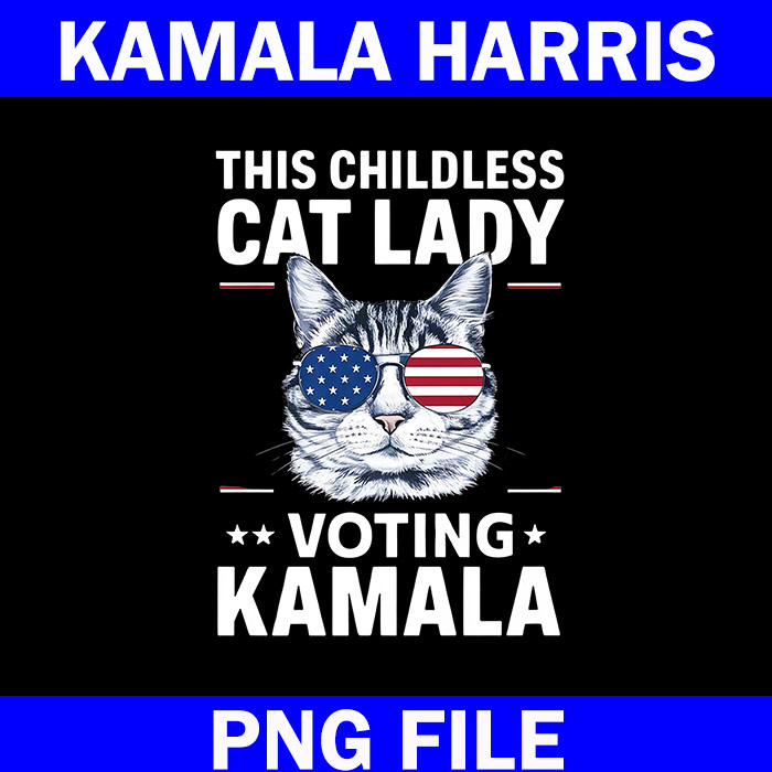 This Childless Cat Lady is Voting Kamala PNG, Kamala Harris 2024 PNG