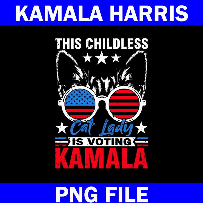 This Childless Cat Lady Is Voting Kamala PNG, Kamala Harris 2024 PNG